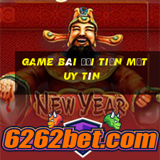 game bài đổi tiền mặt uy tín