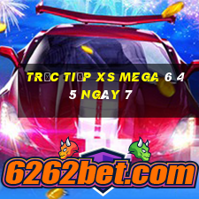 Trực tiếp XS Mega 6 45 ngày 7