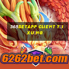 365betapp Client Tải xuống