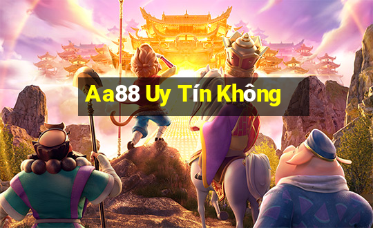 Aa88 Uy Tín Không