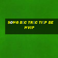 sòng bạc trực tiếp Benvip