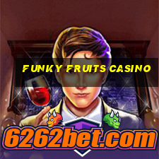 funky fruits casino