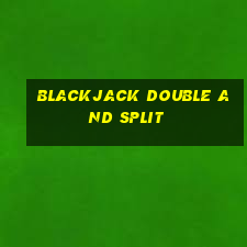 blackjack double and split