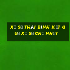 Xổ Số thái bình Kết Quả Xổ Số Chủ Nhật