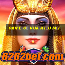 game cờ vua kiểu mới