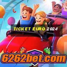 ticket euro 2024