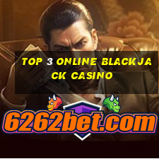 top 3 online blackjack casino