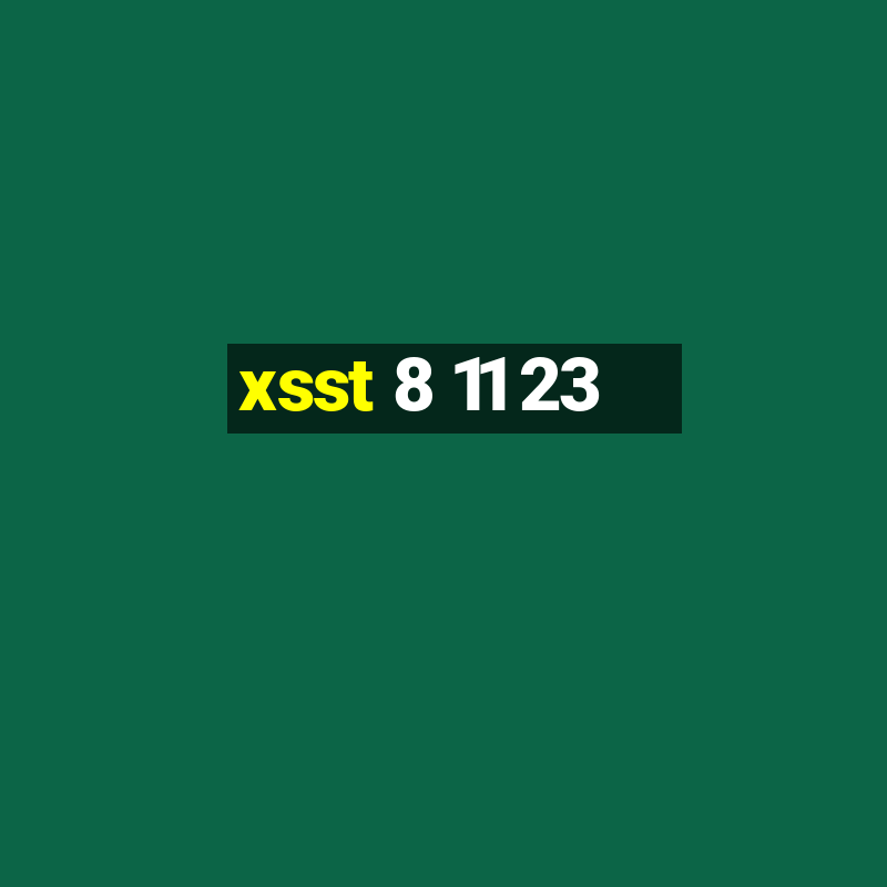 xsst 8 11 23