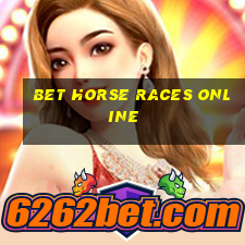 bet horse races online