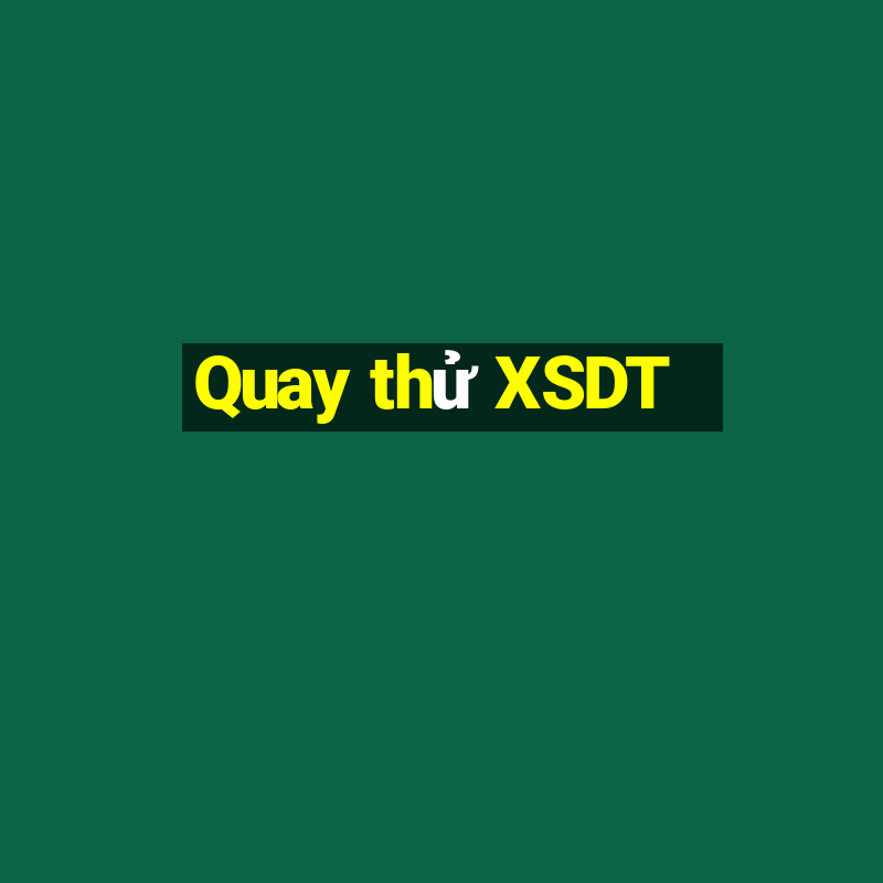 Quay thử XSDT