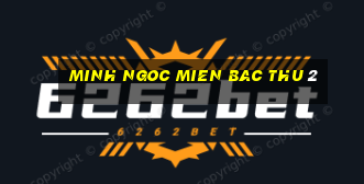 minh ngoc mien bac thu 2