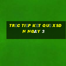 Trực tiếp kết quả XSDN ngày 3