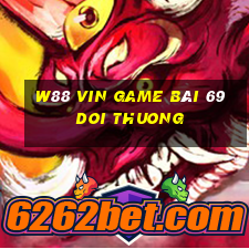 W88 Vin Game Bài 69 Doi Thuong