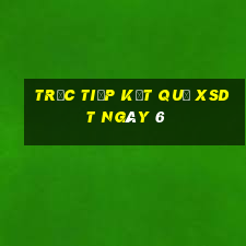 Trực tiếp kết quả XSDT ngày 6