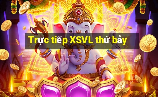 Trực tiếp XSVL thứ bảy