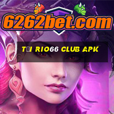 tại rio66 club apk