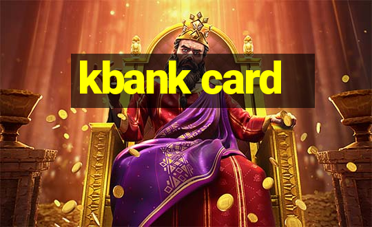 kbank card