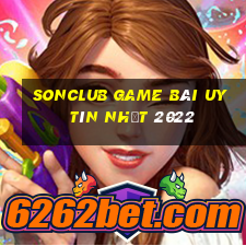 Sonclub Game Bài Uy Tín Nhất 2022