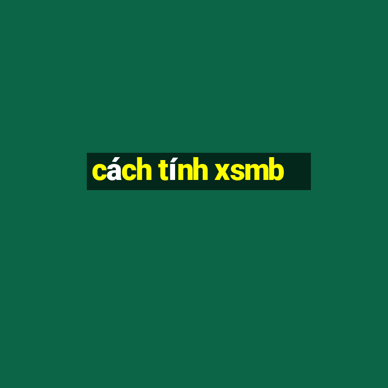 cách tính xsmb