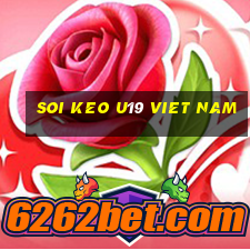 soi keo u19 viet nam