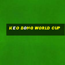 kèo bóng world cup