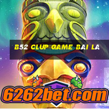 B52 Clup Game Bài Lá