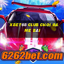 Xbet68 Club Choi Game Bài