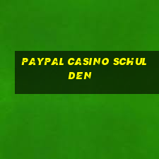 paypal casino schulden