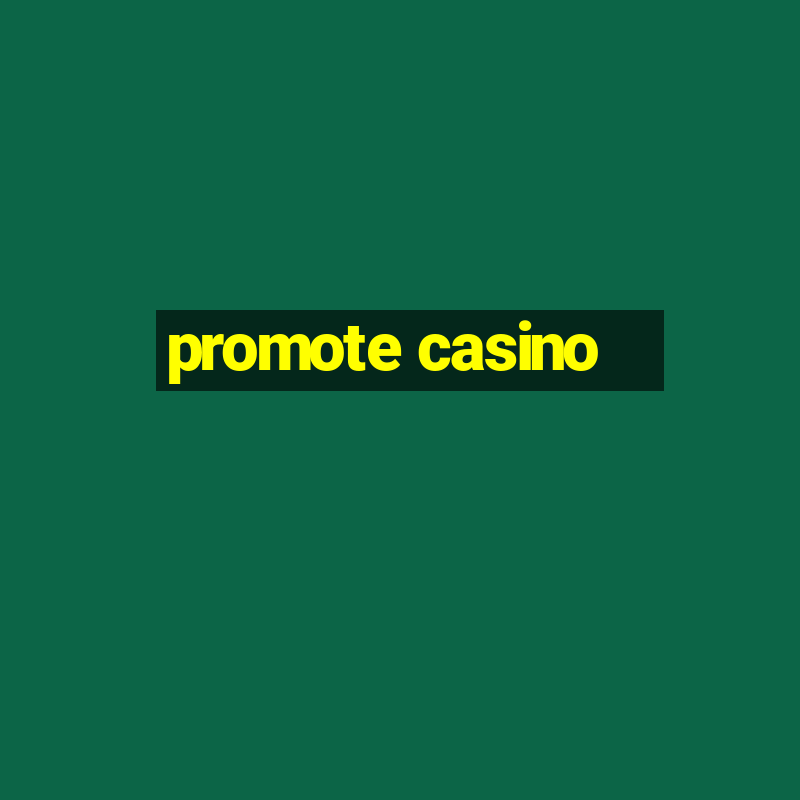 promote casino