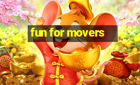 fun for movers