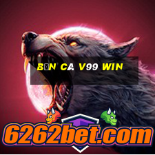 bắn cá v99 win