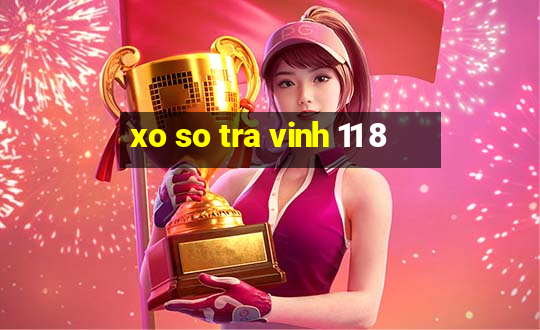 xo so tra vinh 11 8