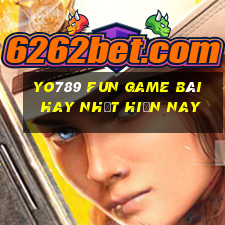 Yo789 Fun Game Bài Hay Nhất Hiện Nay