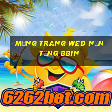 Mạng trang wed nền tảng bbin