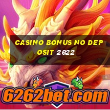 casino bonus no deposit 2022