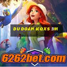 du doan kqxs 3m