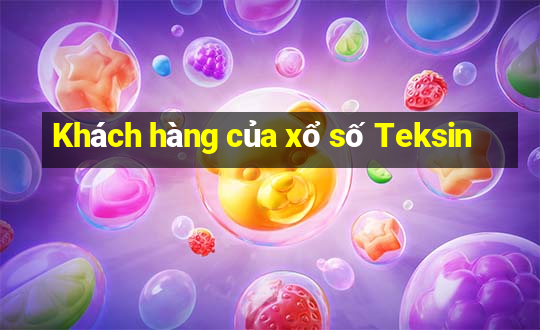 Khách hàng của xổ số Teksin