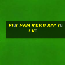 Việt nam Meko app Tải về