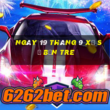 ngày 19 tháng 9 xổ số bến tre