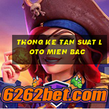 thong ke tan suat loto mien bac