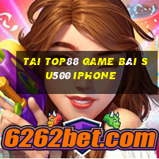 Tai Top88 Game Bài Su500 Iphone