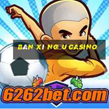 bán xí ngầu casino