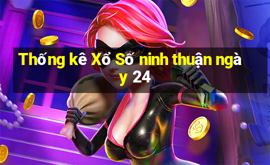 Thống kê Xổ Số ninh thuận ngày 24