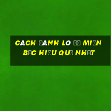 cách đánh lô đề miền bắc hiệu quả nhất