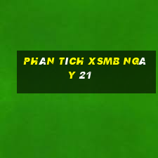 Phân tích XSMB ngày 21