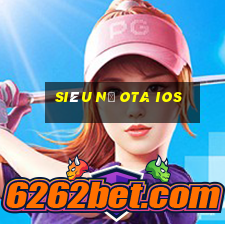 siêu nổ ota ios