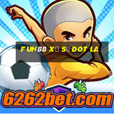 Fun88 xổ số Dot la