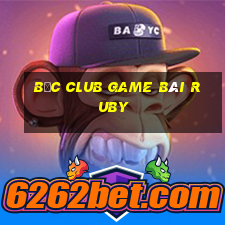 Bốc Club Game Bài Ruby