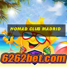 nomad club madrid