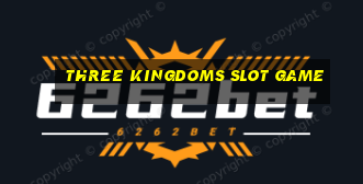 three kingdoms slot game